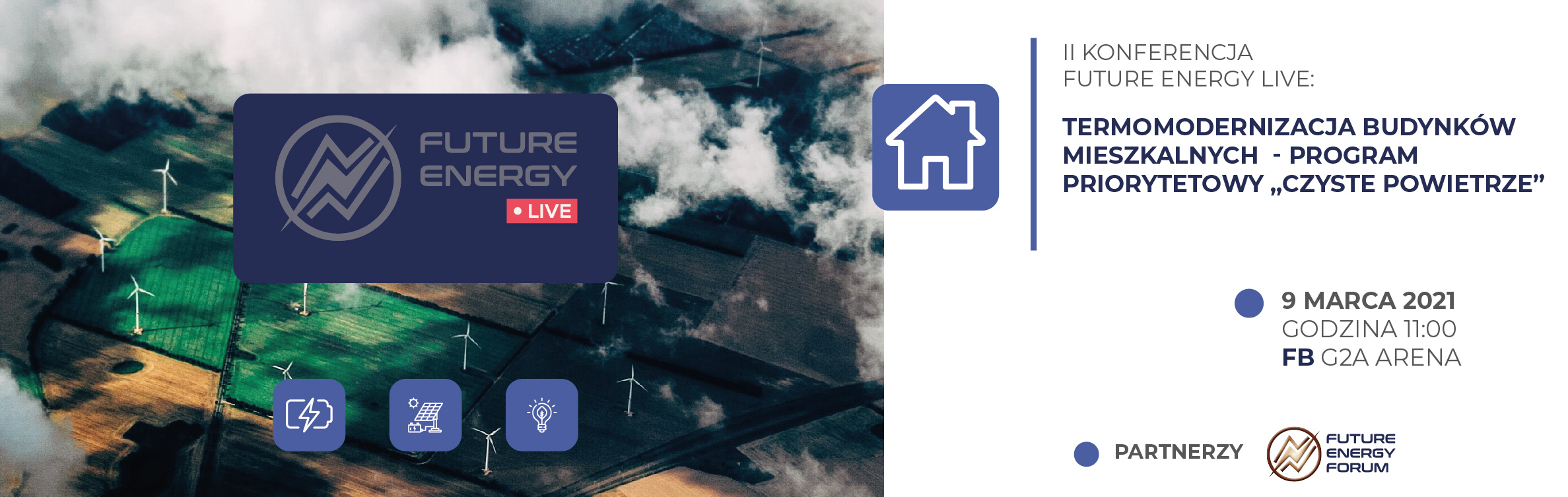 II Konferencja Future Energy Live: Termomodernizacja budynków mieszkalnych − Program priorytetowy “Czyste Powietrze”