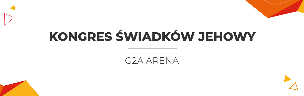 Kongres Świadków Jehowy — G2A Arena