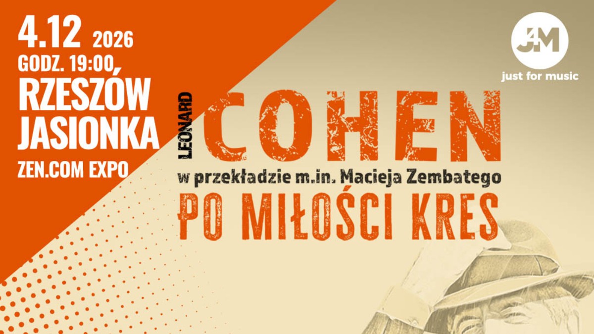 COHEN “PO MIŁOŚCI KRES” – śpiewa Artur Żmijewski — afisz wydarzenia